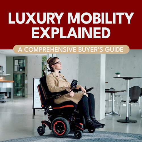 Luxury Mobility Explained: A Comprehensive Buyer's Guide